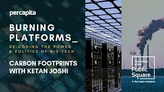 Burning Platforms - Carbon Footprints with Ketan Joshi