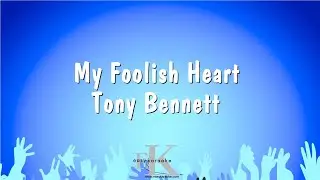 My Foolish Heart - Tony Bennett (Karaoke Version)