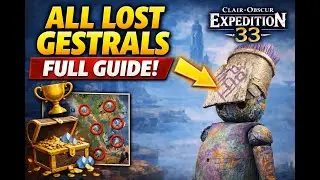 How To Find ALL Lost Gestrals in Expedition 33 (Full Guide)