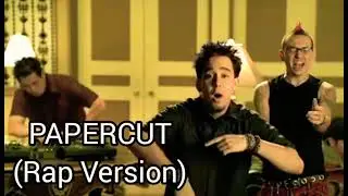 Linkin Park - PAPERCUT (RAP/TRAP Version)