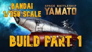Building the Bandai Space Battleship Yamato Starblazers 2199 1/350 scale model Part 1