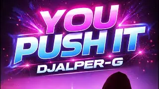 You Push It