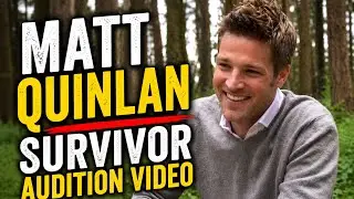 Мэтт Куинлан &mdash; Видео прослушивания Survivor (Survivor One World)