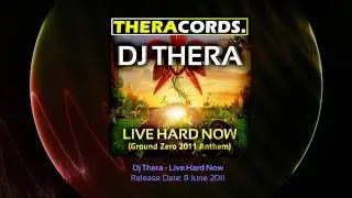 THER-056 01 Dj Thera - Live Hard Now (Ground Zero Anthem 2011)