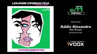 Lounge Cinematica Episode 2x11 Preview | Piero Piccioni, Vasco Vassil Kojucharov, Franco Micalizzi