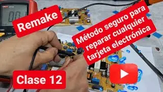 ✅️👉M&Eacute;TODO SEGURO PARA REPARAR CUALQUIER TARJETA ELECTR&Oacute;NICA REMAKE CLASE 12