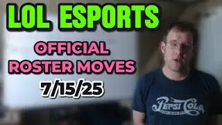 Official Lol Esports Roster Moves 7/15/25 (SK, PSG, CHF)