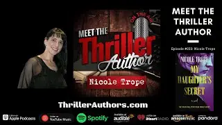 Nicole Trope on Writing Dark, Emotional Psychological Thrillers like My Daughter&rsquo;s Secret, Process