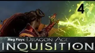 Let's Play: Dragon Age Inquisition (AGAIN)| Part 4| Exploring The Hinterlands