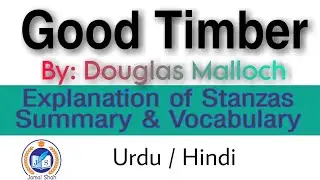 Good Timber | Explanations of Stanzas | Summary | Vocabulary