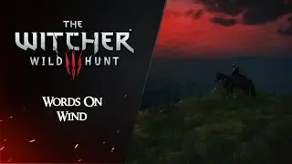 The Witcher 3: Extended OST - Words On Wind