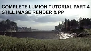 Lumion Tutorial for Beginners|Part 4| Still Image render & Post processing #Tutorial