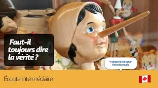 🇨🇦 English Intermediate Listening -    Faut-il toujours dire la vérité ?