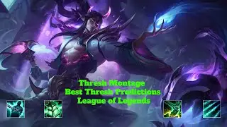 Thresh Montage - Best Thresh Predictions - League of Legends