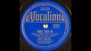 Chick Bullock - Fools Rush In (Where Angels Fear to Tread) (1940)