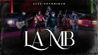 (Letra) La MB - Alta Autoridad
