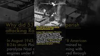 ⚔️Operation Tidal Wave: Ploiești Bombing in WWII in 1943 💣🛢️