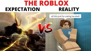 Roblox EXPECTATION vs REALITY