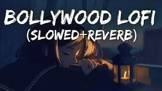 Sad song lofi Bollywood lofi slowed reverb🥹🥹