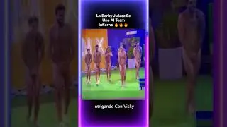 La Barby Ju&aacute;rez Se Une Al Team Infierno - La Casa De Los Famosos Mx #wendyguevara, #teaminfierno,
