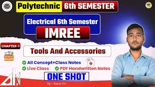 🔥IMREE POLYTECHNIC 6TH SEMESTER||TOOLS AND ACCESSORIES ONE SHOT ☑️||IMREE ONE SHOT