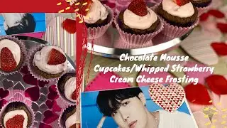 Chocolate Mousse Cupcakes/Whipped Strawberry Cream Cheese Frosting | Hobiuary Part 8 |