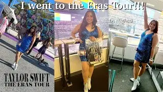 I went to the ERAS TOUR @ SOFI STADIUM | My Full Experience