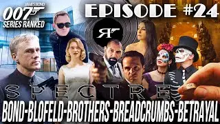 Spectre | James Bond 007 Movies #RANKED Ep. 24