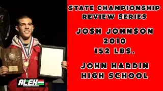 State Wrestling Championship match review w/ Josh Johnson (John Hardin HS; 2010 152 lbs.)
