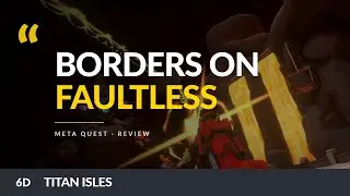 Titan Isles | Multiplayer Mayham | Meta Quest Review