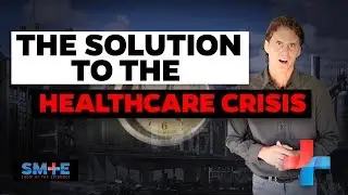 The SOLUTION to the Healthcare Crisis