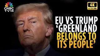 Greenland Row Escalates As Trump, EU And Denmark Clash Over Security | 4K |  N18G