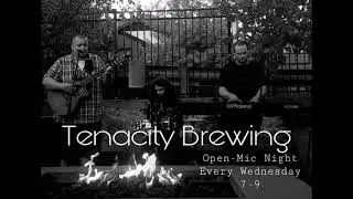 Tenacity Brewing/Open-Mic/ 10-13-21