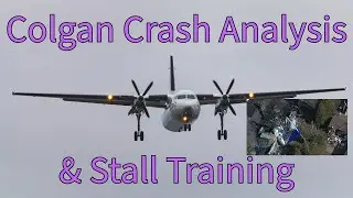 Colgan Air Crash Analysis & Stalling Training Discussion