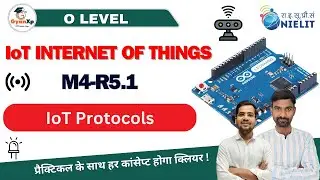 IoT Protocols || IoT (Internet of Things ) || M4-R5.1 || O Level  || GyanXp