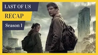 Last of Us Season 1 Recap &ndash; HBO Series Ending Explained