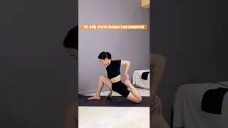Correct Your Leg Shape and Slim Down Fast With This Simple Daily Stretching Routine