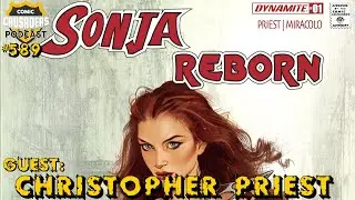 Подкаст Comic Crusaders #589 &mdash; Кристофер Прист рассказывает о возрождении Рыжей Сони!
