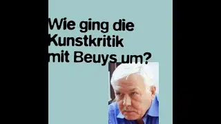 Wie ging die Kunstkritik mit Beuys um? - Rolf Famulla