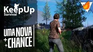 UMA NOVA CHANCE - KEEPUP SURVIVAL GAMEPLAY PT-BR REBIZOIADA