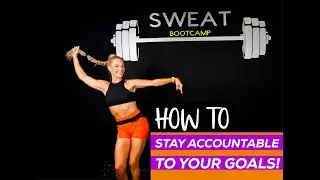 HOW To Stay ACCOUNTABLE To Your GOALS!