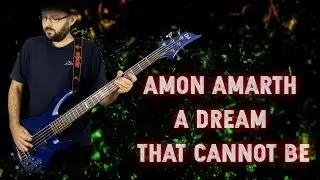 ♫ Amon Amarth - A Dream That Cannot Be (Guitar & Bass cover)