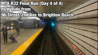 MTA R32 Final Run RFW Ride from 96 Street/2nd Ave to Brighton Beach.
