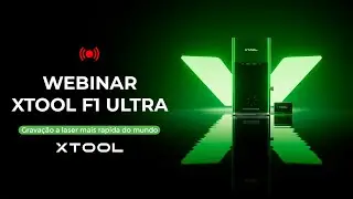 Webinar xTool F1 Ultra: Alavanque seu negócio com o gravador a laser mais rápido do mundo