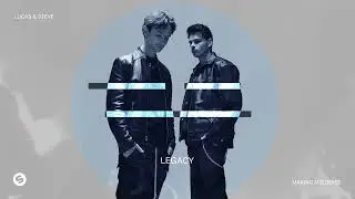Lucas & Steve - Legacy