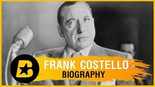 Frank Costello Biography: From Street Hustler to Mafia Boss