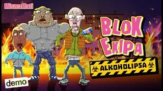 Blok ekipa alkoholipsa czy ziomeczki dadzą rade?!