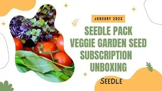 January Seedle Pack veggie Garden Seed Subscription  Unboxing