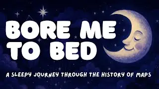 The History of Maps | Relaxing Sleep Narration