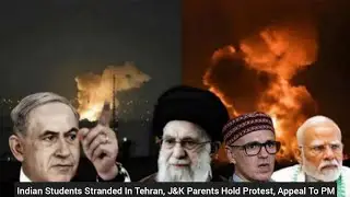 Indian Students Stranded In Tehran, J&K Parents Hold Protest, Appeal To PM